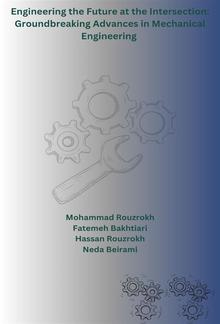 Engineering the Future at the Intersection: Groundbreaking Advances in Mechanical Engineering PDF