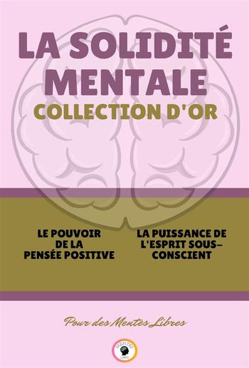 Le pouvoir de la pensée positive - la puissance de l'esprit sous-conscient (2 livres) PDF