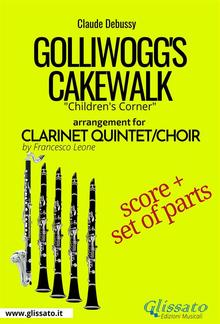 Golliwogg's Cakewalk - Clarinet Quintet/Choir score & parts PDF