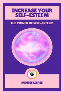 Increase Your Self-esteem - The Power of Self-esteem (2 Books) PDF