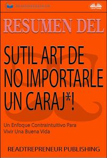 Resumen Del Sutil Arte De No Importarle Un Caraj*! PDF