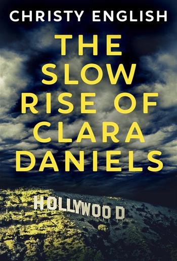 The Slow Rise Of Clara Daniels PDF