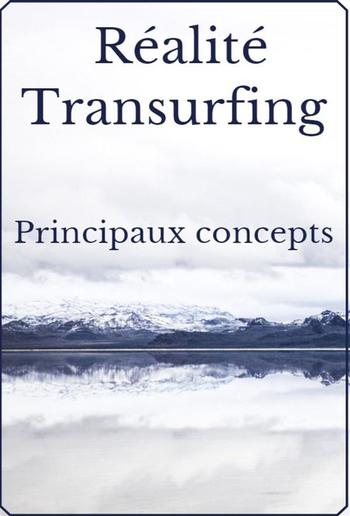 Réalité Transurfing: Principaux concepts PDF Réalité Transurfing: Principaux concepts PDF
