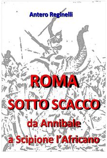 Roma sotto scacco. Da Annibale a Scipione l'Africano PDF