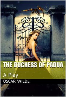 The Duchess of Padua PDF