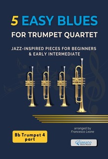 5 Easy Blues for Trumpet Quartet – Trumpet 4 in Bb PDF