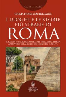 I luoghi e le storie più strane di Roma PDF