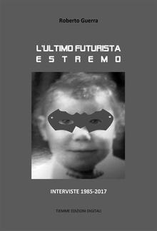 L'ultimo futurista estremo PDF