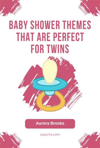 Baby Shower Themes That Are Perfect for Twins PDF