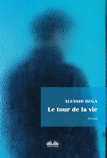 Le Tour De La Vie PDF Le Tour De La Vie PDF