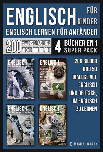 Englisch Für Kinder - Englisch Lernen Für Anfänger (4 Bücher in 1 Super Pack) PDF