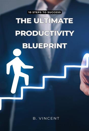 The Ultimate Productivity Blueprint PDF