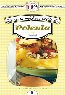 Le cento migliori ricette di polenta PDF