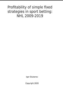 Profitability of simple fixed strategies in sport betting: NHL, 2009-2019 PDF