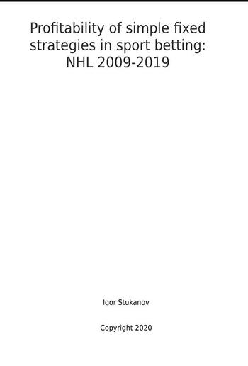 Profitability of simple fixed strategies in sport betting: NHL, 2009-2019 PDF