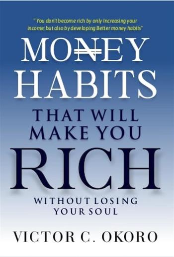 Money Habits That Would Make You Rich Without Losing Your Soul PDF