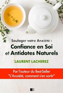 Soulager votre Anxiété : Confiance en Soi et Antidotes Naturels PDF