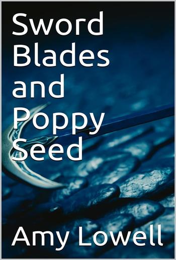 Sword Blades and Poppy Seed PDF