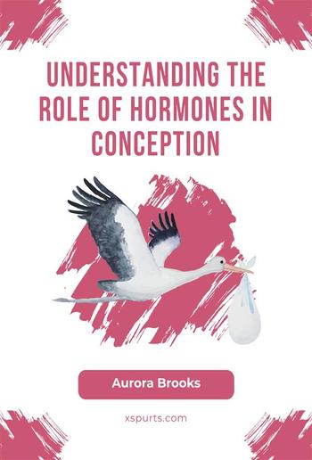 Understanding the Role of Hormones in Conception PDF