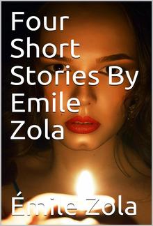 Four Short Stories By Emile Zola PDF