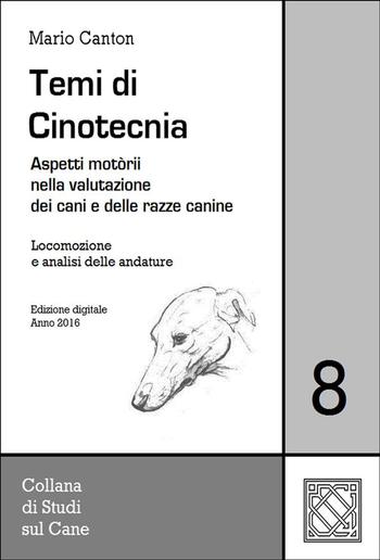 Temi di Cinotecnia 8 - Locomozione e analisi delle andature PDF