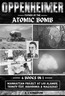 Oppenheimer: Father Of The Atomic Bomb PDF