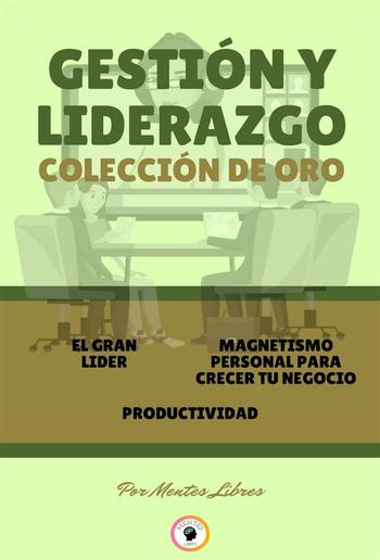 El gran lider - productividad - magnetismo personal para crecer tu negocio (3 libros) PDF