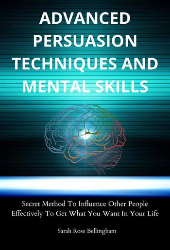 Advanced Persuasion Techniques And Mental Skills PDF