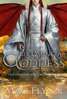 Becoming a Goddess: The Dragon God's Wife Book 1 (Dragon Shifter Romance) PDF