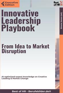 Innovative Leadership Playbook – From Idea to Market Disruption PDF