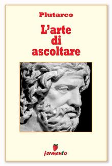 L'arte di ascoltare (e di tacere) PDF