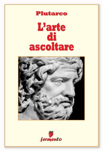 L'arte di ascoltare (e di tacere) PDF L'arte di ascoltare (e di tacere) PDF