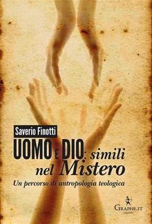 Uomo e Dio: simili nel mistero PDF