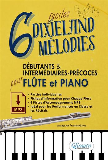 6 Mélodies Dixieland Faciles pour Flûte et Piano Débutants & Intermédiaires-Précoces avec Parties Individuelles, Fiches Informatives et Pistes d'Accompagnement MP3 PDF