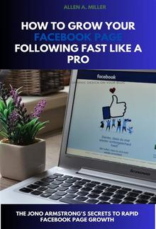 How To Grow Your Facebook Page Following Fast Like a Pro PDF