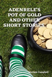 Adenrele's Pot of Gold and Other Stories PDF