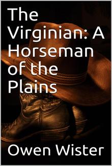 The Virginian: A Horseman of the Plains PDF