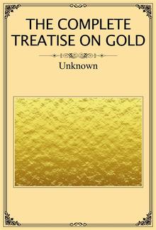 The Complete Treatise on Gold PDF