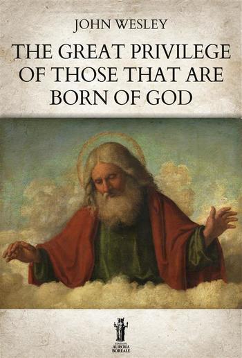 The Great Privilege of those that are Born of God PDF