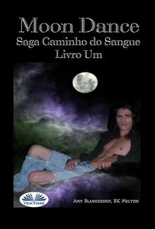 Moon Dance (Caminho do Sangue Livro Um) PDF