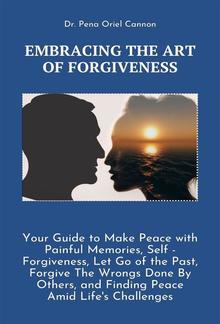 Embracing the Art of Forgiveness PDF