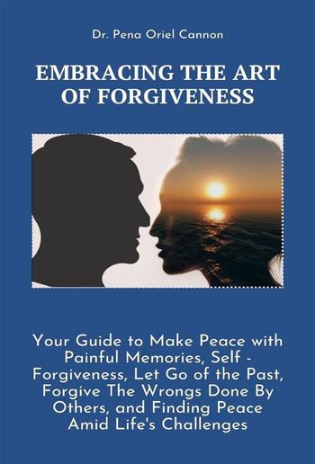 Embracing the Art of Forgiveness PDF