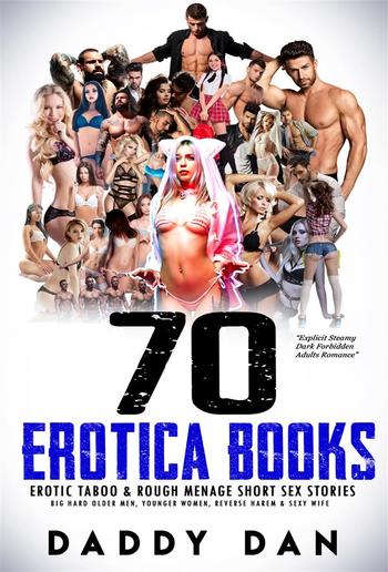 70 Erotica Books: Erotic Taboo & Rough Menage Short Sex Stories PDF