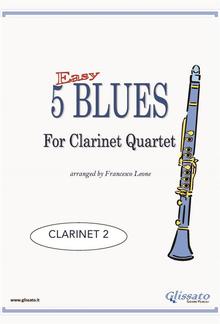 5 Easy Blues for Clarinet Quartet (CLARINET 2) PDF