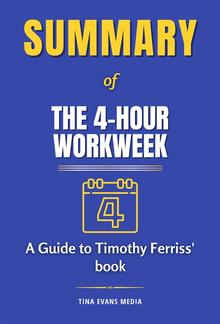 Summary of The 4-Hour Workweek PDF