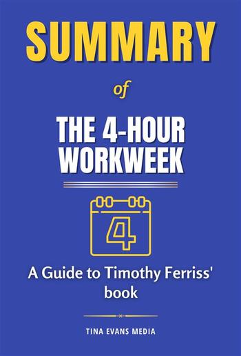 Summary of The 4-Hour Workweek PDF