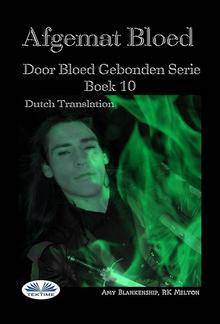 Afgemat Bloed (Door Bloed Gebonden Boek 10) PDF