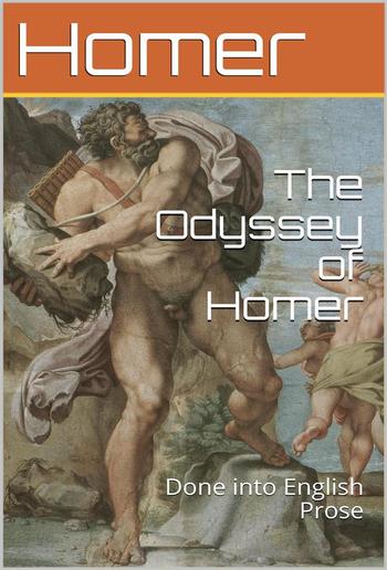 The Odyssey of Homer, Done into English Prose PDF