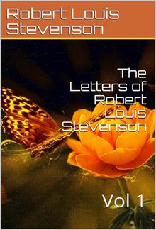 The Letters of Robert Louis Stevenson — Volume 1 PDF