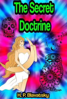 The Secret Doctrine, the Synthesis of Science, Religion and Philosophy [Complete 3 Volume Edition] PDF